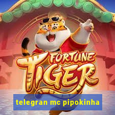 telegran mc pipokinha